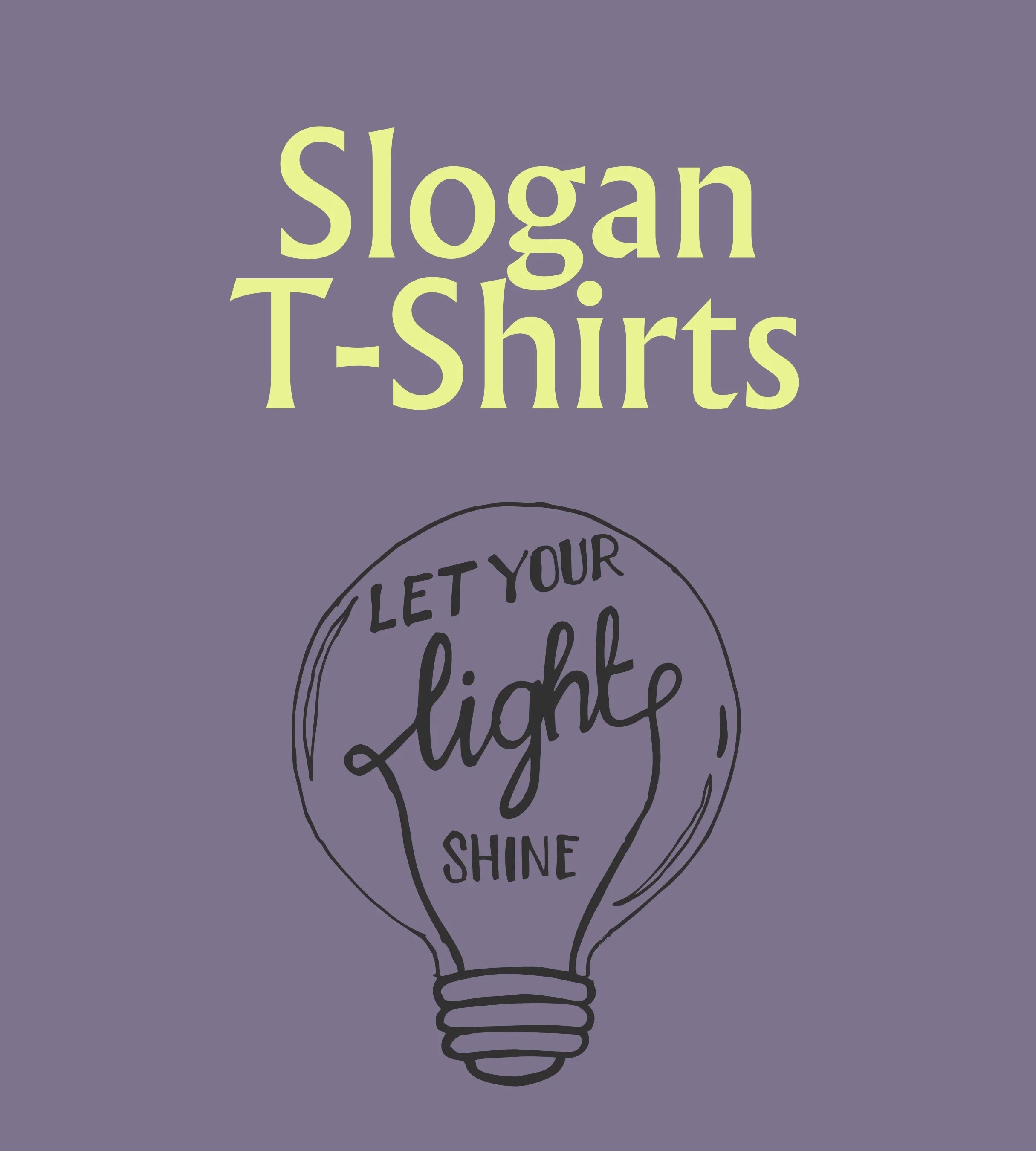 Slogan T-Shirts